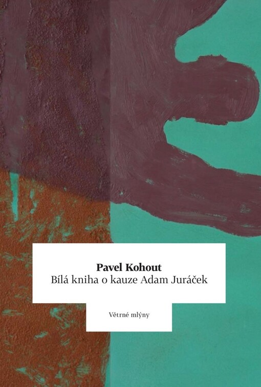 Bílá kniha o kauze Adam Juráček: Kohout Pavel