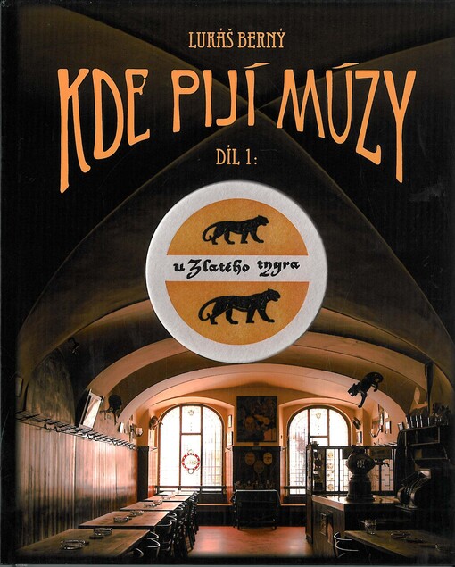 Kde pijí múzy I. - U Zlatého tygra