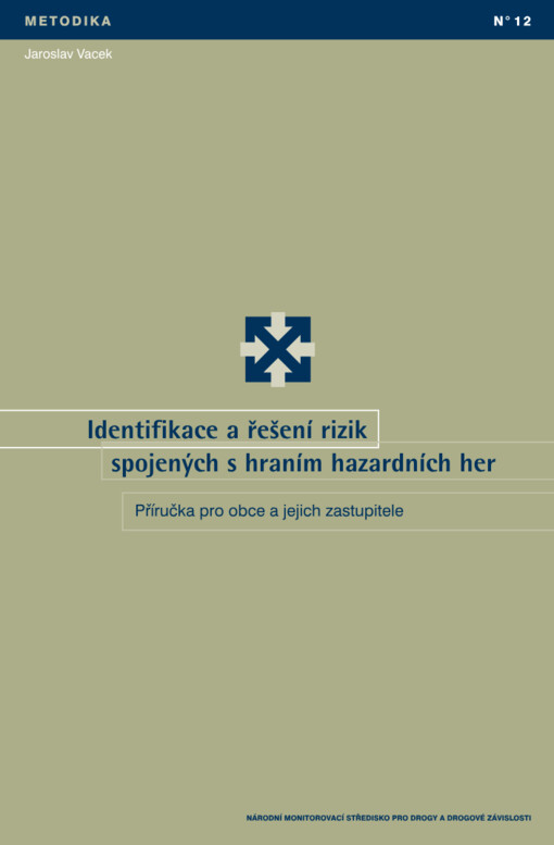 Identifikace a řešení rizik spojených s hraním hazardních her :příručka pro obce a jejich zastupitele