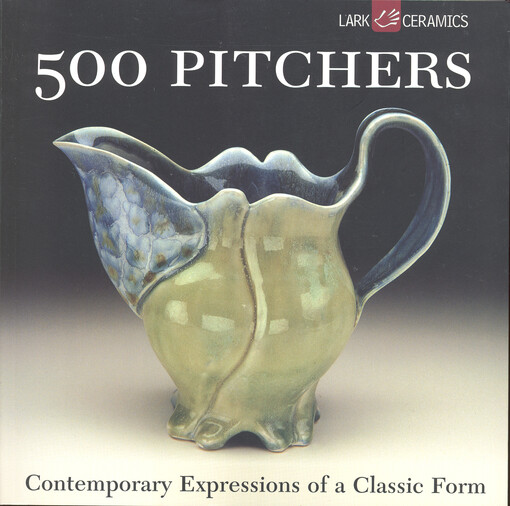 500 pitchers :contemporary expressions of a classic form