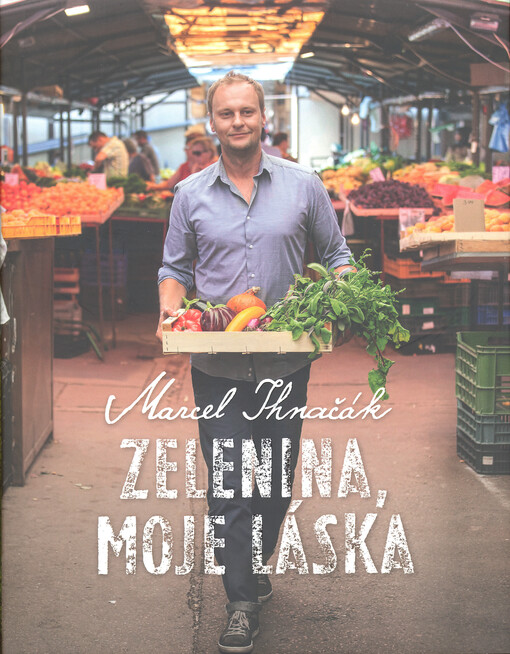 Zelenina, moje láska