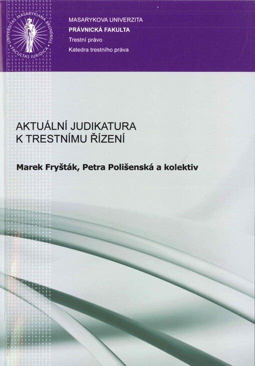 Aktuální judikatura k trestnímu řízení