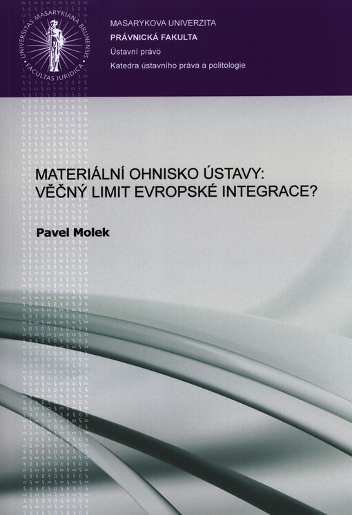 Materiální ohnisko ústavy: věčný limit evropské integrace?