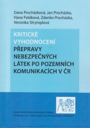 Kritické vyhodnocení přepravy nebezpečných látek po pozemních komunikacích v ČR