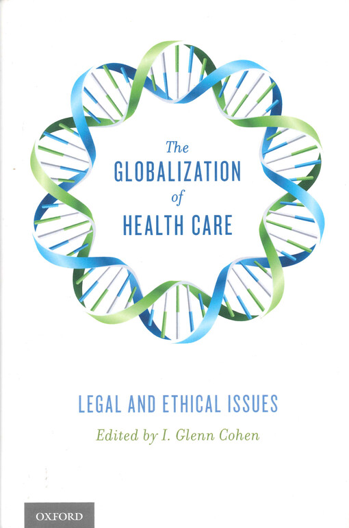 The globalization of health care : legal and ethical issues