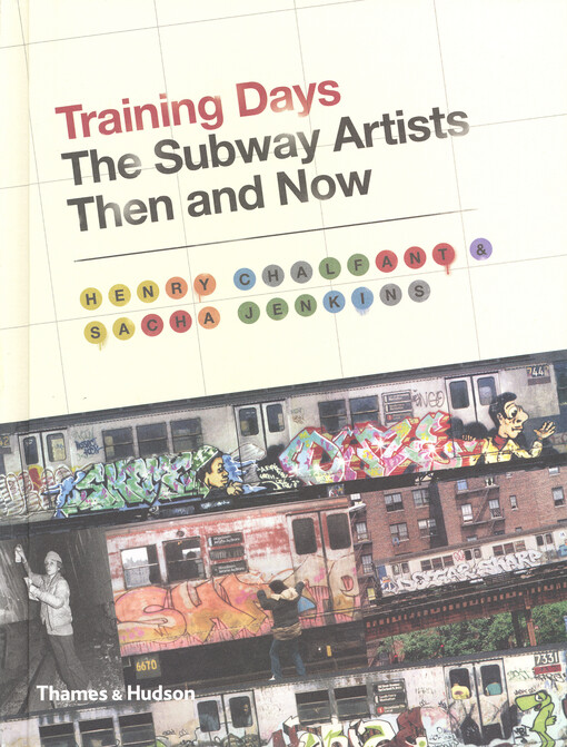 Training days : the subway artists then and now   