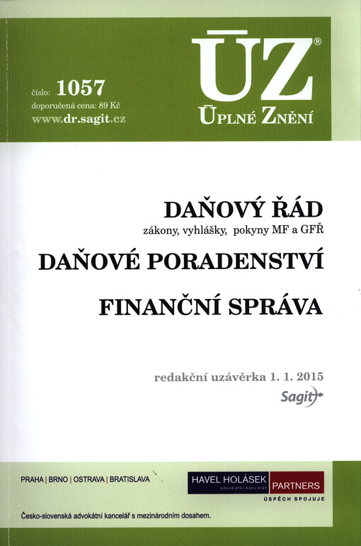 Daňový řád ; Daňové poradenství ; Finanční správa ČR ; Mezinárodní spolupráce : redakční uzávěrka ...