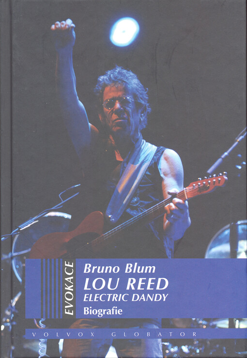 Lou Reed : electric dandy : biografie
