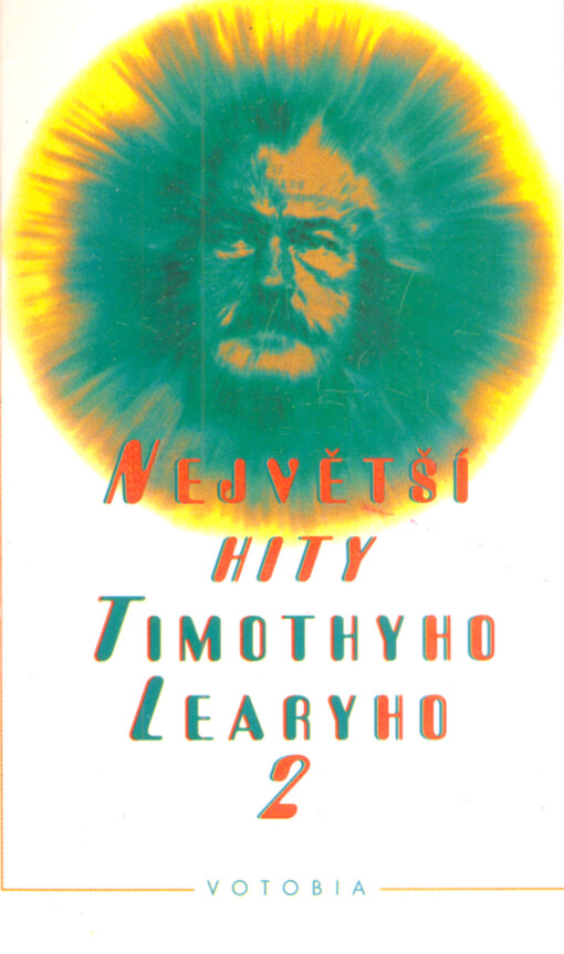 Největší hity Timothyho Learyho :rukopisy 1980-1990, 2. díl