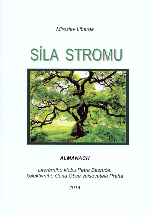 Almanach 2014 Literárního klubu Petra Bezruče, kolektivního člena obce spisovatelů Praha    