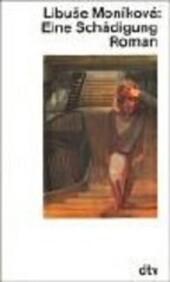 Eine Schädigung : Roman