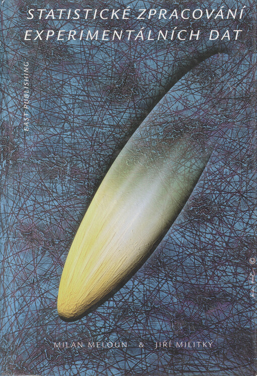 Statistické zpracování experimentálních dat v chemometrii, biometrii, ekonometrii a v dalších oborech přírodních, technických a společenských věd