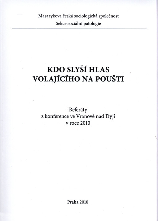 Kdo slyší hlas volajícího na poušti : referáty z konference ve Vranově nad Dyjí v roce 2010