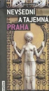 Nevšední a tajemná Praha