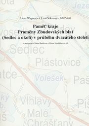 Paměť kraje. Proměny Zbudovských blat. (Sedlec a o