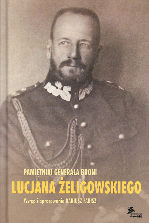 Pamiętniki generała broni Lucjana Żeligowskiego    