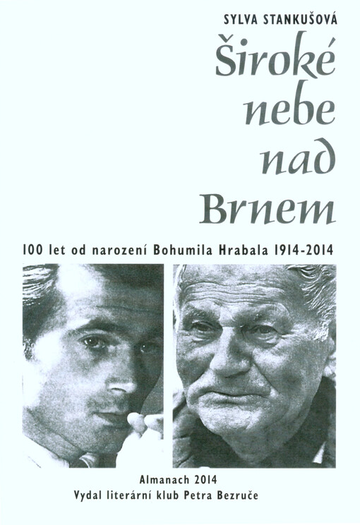Široké nebe nad Brnem : [almanach 2014 : 100 let od narození Bohumila Hrabala 1914-2014]   