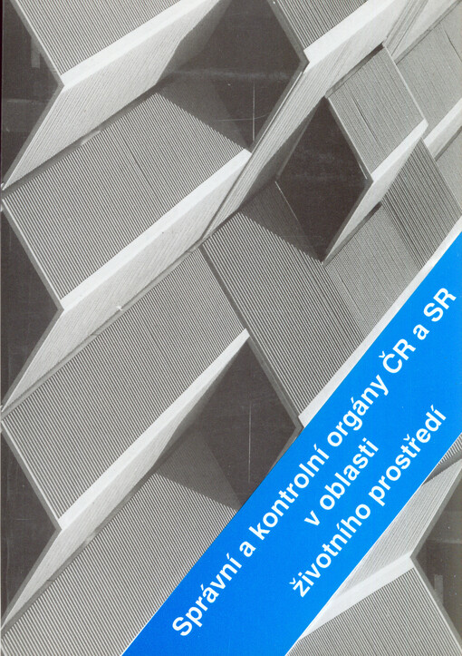 Správní a kontrolní orgány ČR a SR v oblasti životního prostředí
