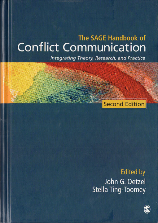 The Sage handbook of conflict communication : integration theory, research, and practice   
