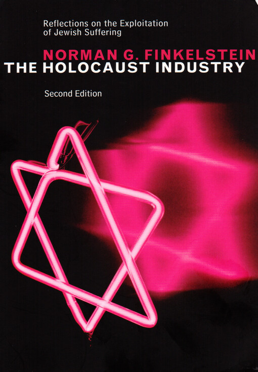 The Holocaust industry : reflections on the exploitation of Jewish suffering   