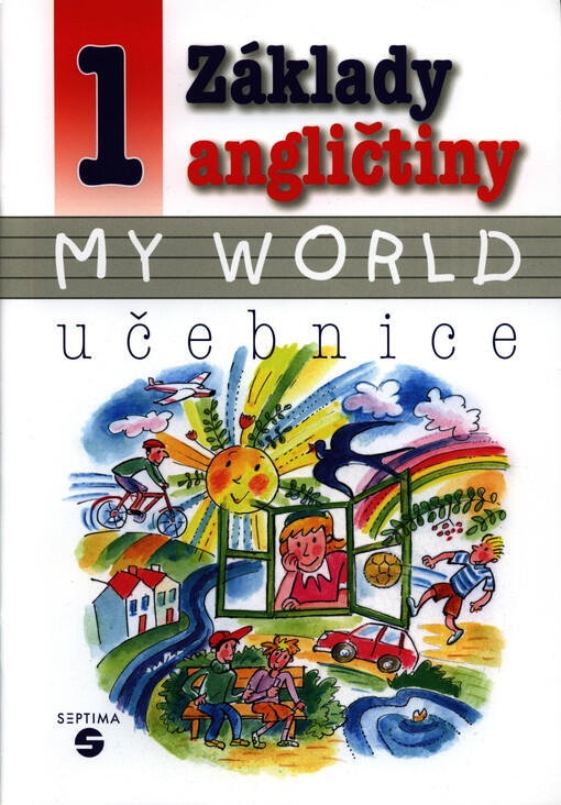 Základy angličtiny 1 - My world : pro základní školy praktické