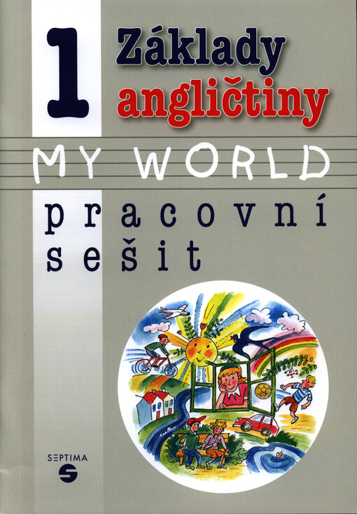 Základy angličtiny 1 - My world : pro základní školy praktické, pracovní sešit