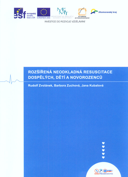 Rozšířená neodkladná resuscitace dospělých, dětí a novorozenců : textová opora ke kurzu   