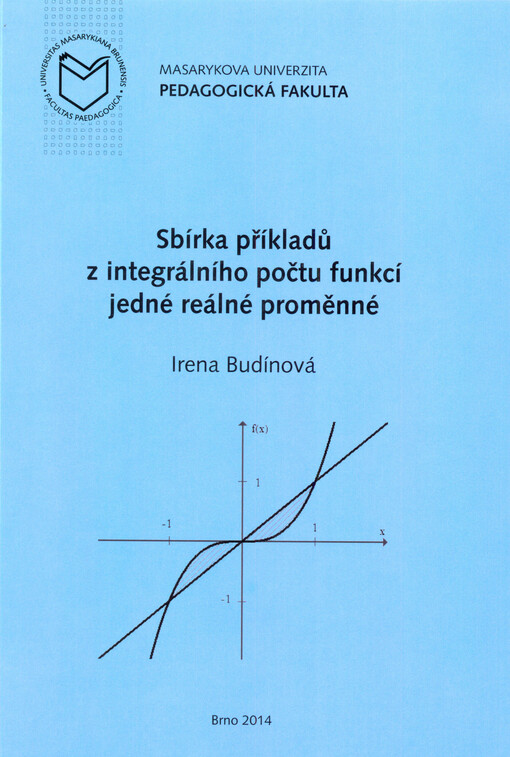 Sbírka příkladů z integrálního počtu funkcí jedné reálné proměnné