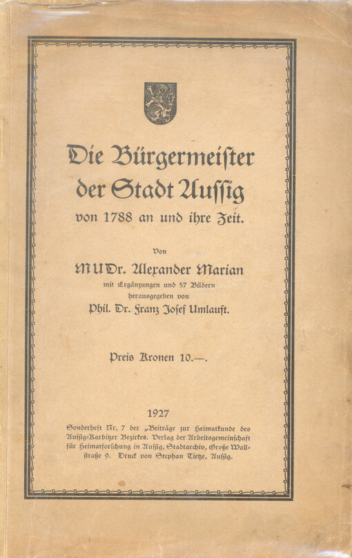 Die Bürgermeister der Stadt Aussig von 1788 an und ihre Zeit