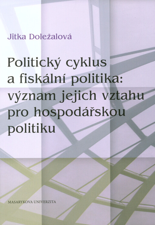 Politický cyklus a fiskální politika: význam jejich vztahu pro hospodářskou politiku    