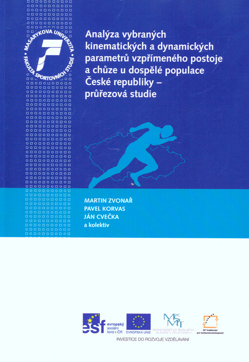 Analýza vybraných kinematických a dynamických parametrů vzpřímeného postoje a chůze u dospělé populace České republiky - průřezová studie    