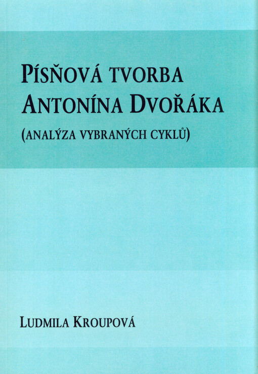 Písňová tvorba Antonína Dvořáka