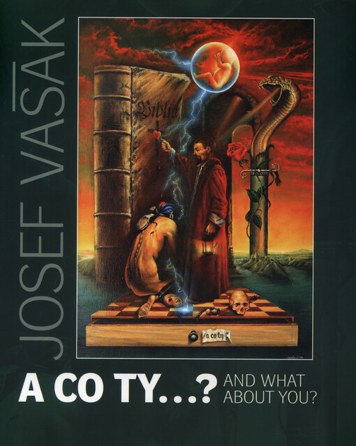 Josef Vašák: a co ty--? = and what about you?
