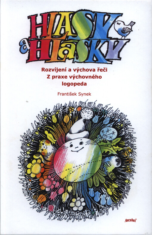 Hlasy a hlásky :rozvíjení a výchova řeči : z praxe výchovného logopeda