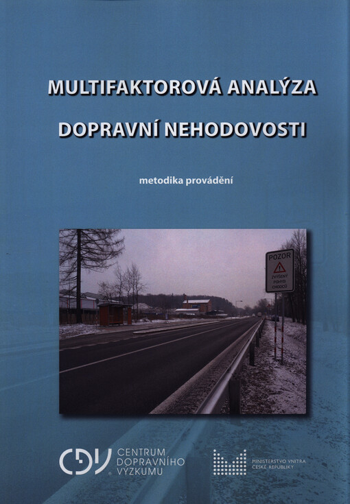 Multifaktorová analýza dopravní nehodovosti : metodika provádění   