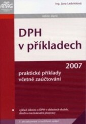 DPH v příkladech 2007; Praktické příklady včetně zaúčtování