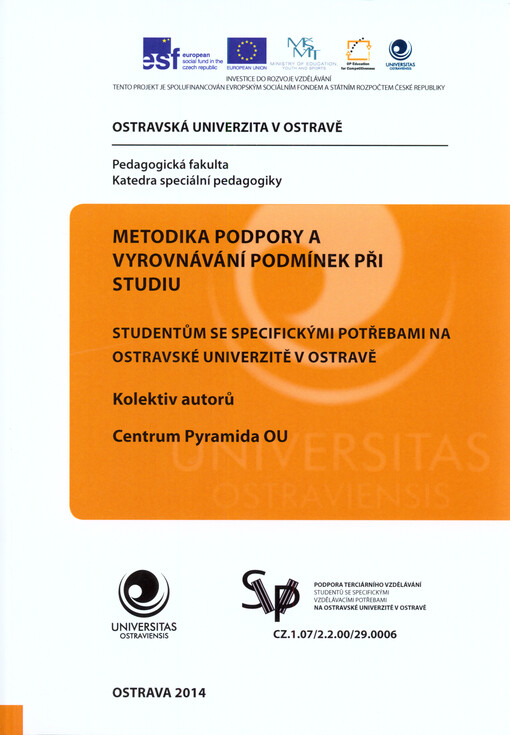 Metodika podpory a vyrovnávání podmínek při studiu studentům se specifickými potřebami na Ostravské univerzitě v Ostravě    