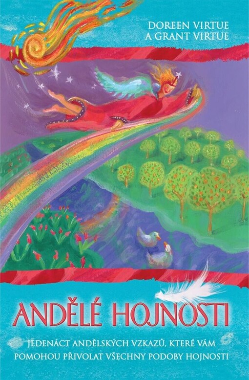Andělé hojnosti :jedenáct andělských vzkazů, které vám pomohou přivolat podporu, pomoc a všechny podoby hojnosti