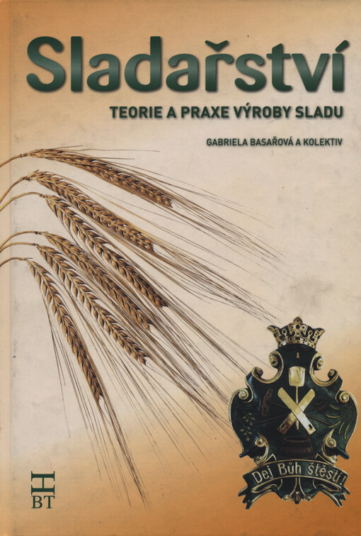 Sladařství : teorie a praxe výroby sladu