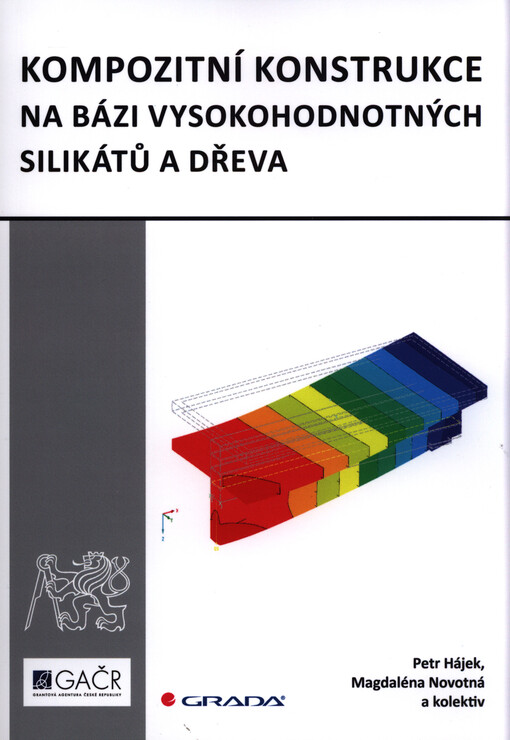 Kompozitní konstrukce na bázi vysokohodnotných silikátů a dřeva : environmentální optimalizace a experimentální ověření   