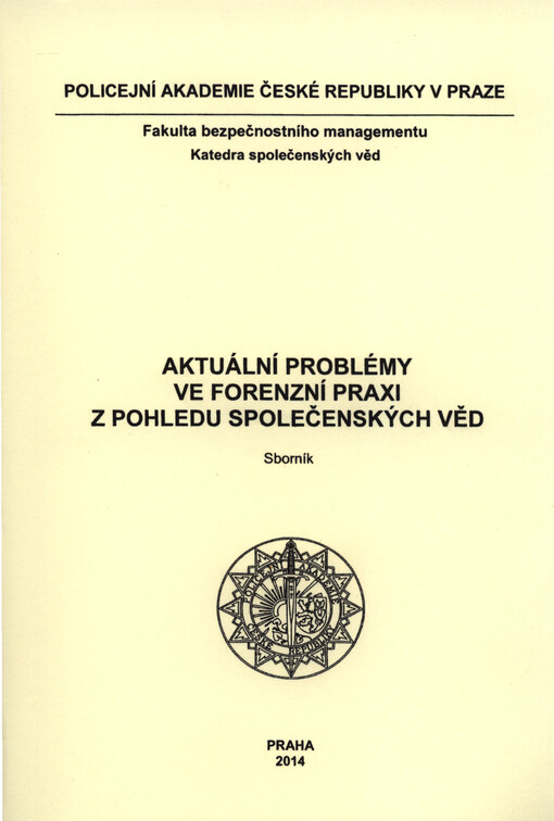 Aktuální problémy ve forenzní praxi z pohledu společenských věd : sborník   