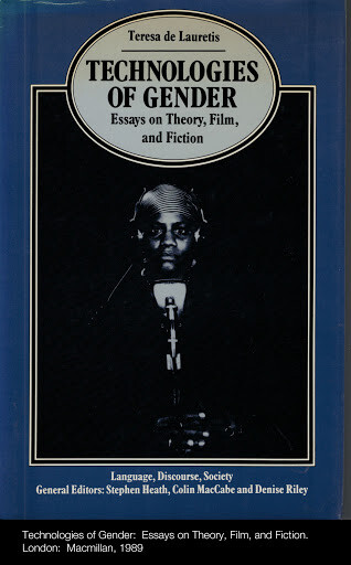 Technologies of gender : essays on theory, film, and fiction