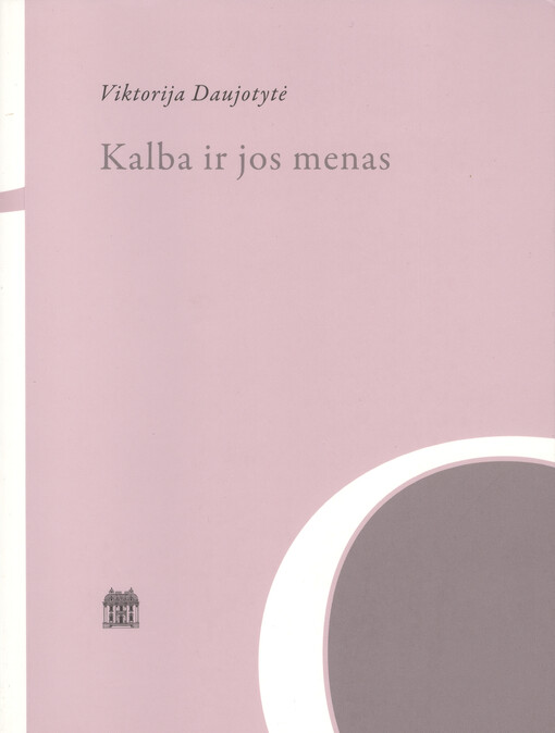 Kalba ir jos menas : filologiniai tyrimai ir paryrimai   