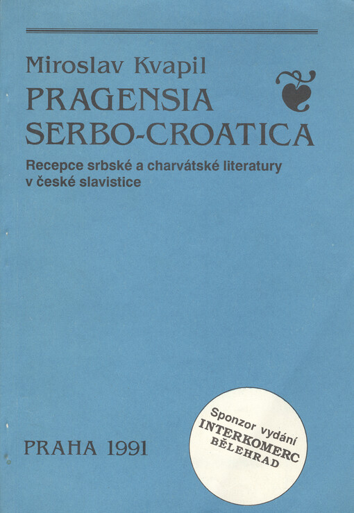 Pragensia serbo-croatica: recepce srbské a charvátské literatury v české slavistice