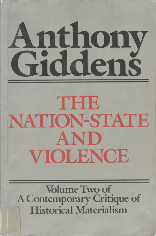 A contemporary critique of historical materialism. Volume two, The nation-state and violence