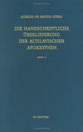Die handschriftliche Überlieferung der altslavischen Apokryphen. Band 2