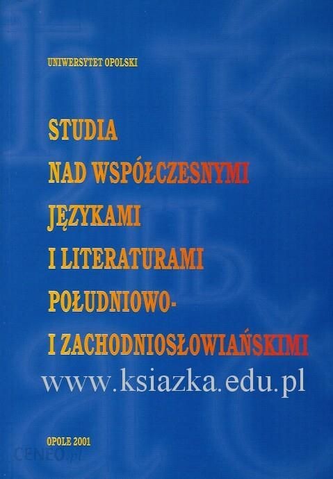 Studia nad wspólczesnymi językami i literaturami południowo - i zachodniosłowiańskimi