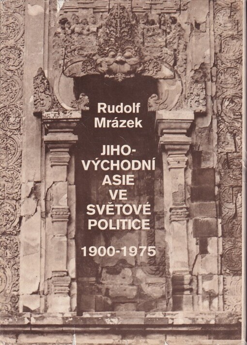 Jihovýchodní Asie ve světové politice :1900-1975