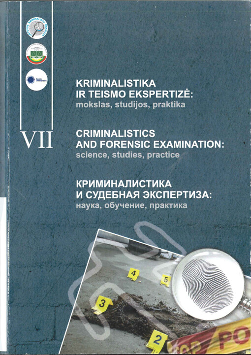 Kriminalistika ir teismo ekspertizé  : mokslas, studijos, praktika. I dalis. Kriminalistikos mokslas - praktikai 