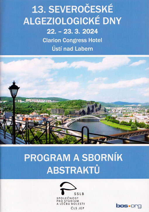 13. severočeské algeziologické dny : 22.-23.3.2024, Clarion Congress Hotel Ústí nad Labem : sborník abstraktů